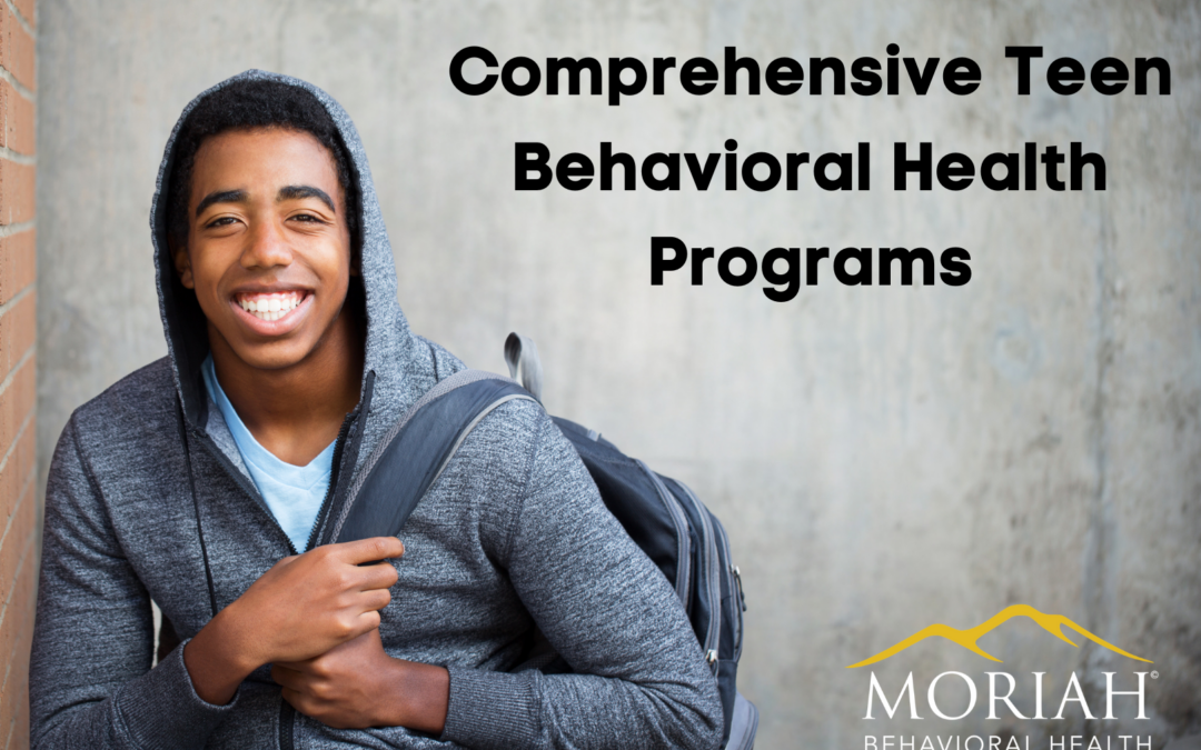 Comprehensive Teen Behavioral Health Programs