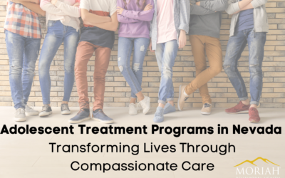 Adolescent Treatment Programs in Nevada: Transforming Lives Through Compassionate Care